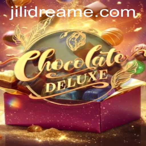 ChocolateDeluxe: A New Gaming Era with Jilidream