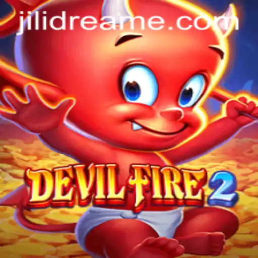 Exploring DevilFire2: A Thrilling Adventure in the World of Jilidream