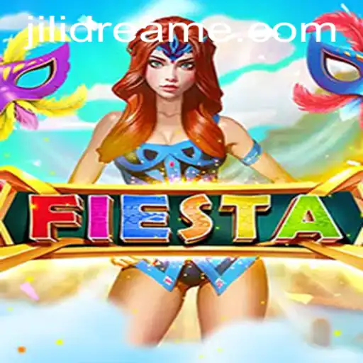 Exploring the Vivid World of Fiesta: A Jilidream Experience